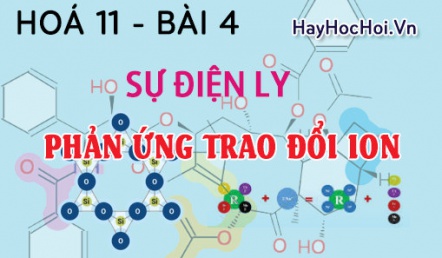 Điều kiện phản ứng trao đổi ion trong dung dịch các chất điện ly - hoá 11 bài 4